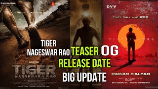 Tiger Nageswar Rao & OG TEASER Release Date | Ravi Teja | Pawan Kalyan | OG Big Update | New Trailer