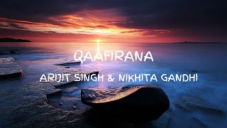 Qaafirana (Lyrical) Kedarnath | Arijit Singh | Nikhita Gandhi | Shushat Singh Rajput & Sara Ali Khan