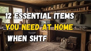 12 Must-Have Survival Items for Any SHTF Scenario!