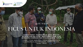 Direktorat Pengairan dan Irigasi Kementerian PPN/ Bappenas & KMC bersama Komunitas Ficus Jawa Timur