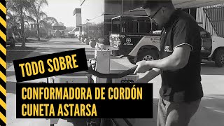 Tutorial de uso de Conformadora de Cordón Cuneta Astarsa CC-100-H