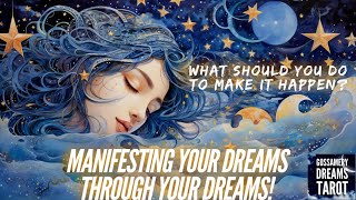 ✨🌙✨Manifesting Your Dreams Through Your Dreams! What should you do to make it happen?