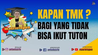 Kapan Bisa Akses TMK Bagi Mahasiswa Yang Tidak Bisa Ikut Tuton