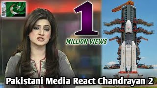 Pakistani media reaction on chandrayaan2 pakistani react to chandrayaan2 india launch second moon mi