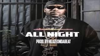 Bun B x Club Type Beat - All Night (Prod. By BlazeOnDaBeat - 1ST LETTER A)