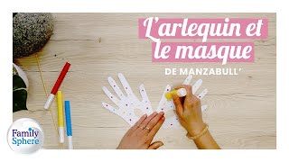 Activité à réaliser avec les enfants - L'arlequin et le masque de Manzabull' 🎭