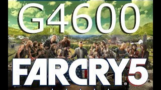 Pentium G4600 FAR CRY 5 на максимальных настройках