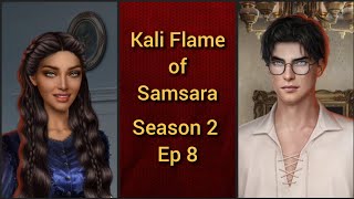 Family Affairs 🔷Kali Flame of Samsara Season 2 Ep 8 🔷Ian Passion Freedom🔷 Romance Club