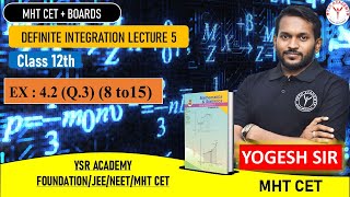 Definite Integration | Class 12 | Lecture 5 | MHTCET & BOARDS