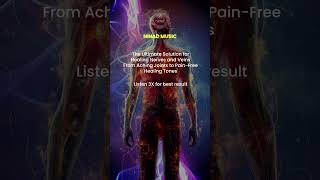 The Ultimate Solution for Healing Nerves and Veins | From Aching Joints to Pain-Free | Healing Tones