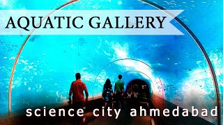 Aquatic Gallery Science city Ahmedabad