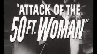 Attack of the 50 Foot Woman (1958) - Official Trailer