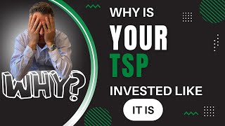 Why Is Your TSP Invested Like It Is? | Christy Capital Management