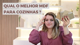 Qual o melhor MDF para cozinhas?