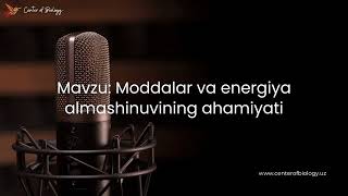 30-§ Mavzu: Moddalar va energiya almashinuvining ahamiyati