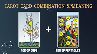 Ace of Cups & Ten of Pentacles 💡TAROT CARD COMBINATION AND MEANING