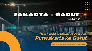 Jakarta - Garut Naik Kereta Api Termurah Harus Transit Di Purwakarta || Part 2 KA Garut Ekonomi