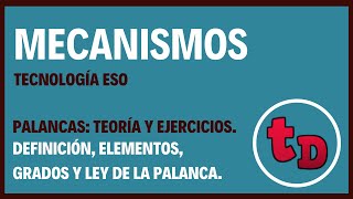 Palancas: tipos de palancas, ley de la palanca y ejercicios.