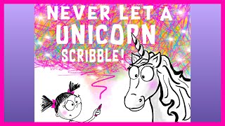 📖 🦄 Never Let a Unicorn Scribble By Diane Alber READ ALOUD