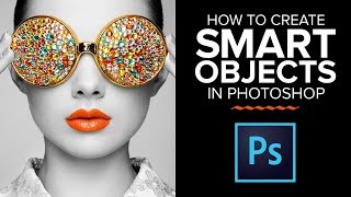 How to Create Smart Objects in Photoshop