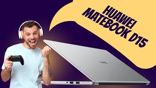 Is the Huawei MateBook D15 Good for Gaming?