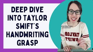 Deep Dive into the Taylor Swift Handwriting Grasp: Helpful for Arthritis, Hypermobility and More!