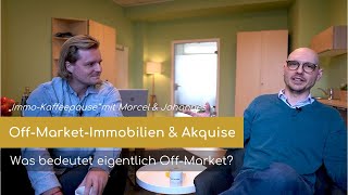 Off-Market-Immobilien & Akquise | ☕ Immo-Kaffeepause 02