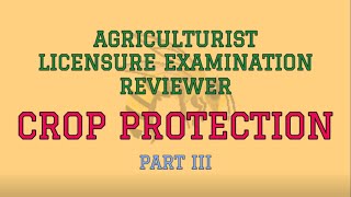 CROP PROTECTION Reviewer Part III | Agriculturist Licensure Examination