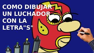 Como dibujar un luchador enmascarado  con la letra "S" muy fácil.