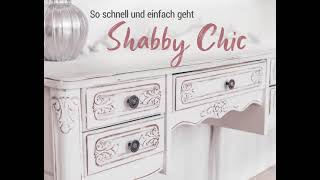 Shabby Chic einfach selbst gemacht   Möbel im Vintage Style