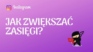 Marketing na Instagramie: Zwiększanie Zasięgów