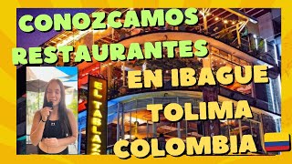 CONOZCAMOS RESTAURANTES EN  IBAGUE TOLIMA COLOMBIA 🇨🇴