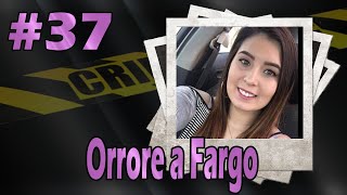 Orrore a Fargo - Il caso Savanna Greywind (True crime #37)