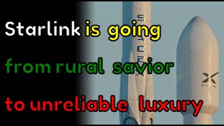 Starlink is going from rural savior to unreliable  luxury