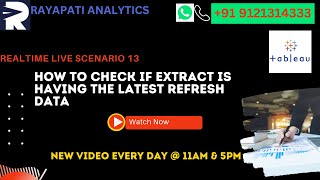 Tableau Real Time - How to check if extract is having the Latest Refresh Data