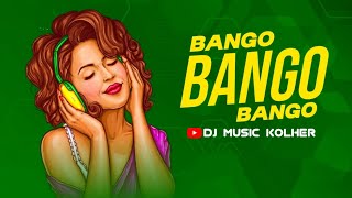 बांगो बांगो | Bango Bango Bango Song | Dj Music Kolher | Band Pad Mix Song |