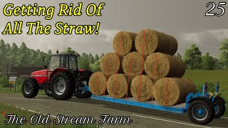 Selling All The Straw! - The Old Stream Farm Ep 25 - Farming Simulator 22