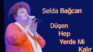 Selda Bağcan   Düşen Hep Yerde Mi Kalır Bir Şarkısın Sen