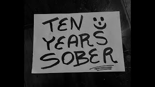 I Am Officially 10 Years Sober !