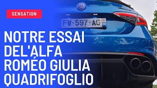 Notre essai de l'Alfa Roméo Giulia Quadrifoglio :  Un truc de Dingue...