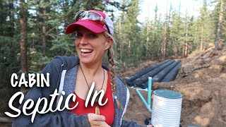 Cabin's Septic System is in the ground Finally - Spirit Forest - S4 -Ep#68