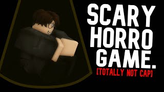 ROBLOX's most SCARY HORRO GAME [not cap totally]