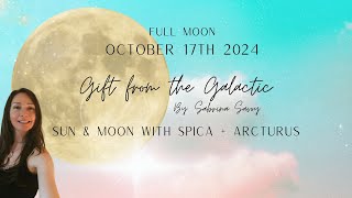 Gift from the Galactic, Spica & Arcturus Full Moon Oct. 17th