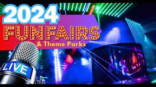 2024 FUNFAIR & THEME PARK SEASON CHAT | MAY CONTAIN STRONG LANGUAGE