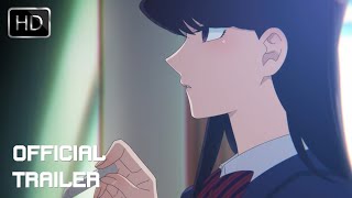 Komi Can't Communicate - OFFICIAL TRAILER