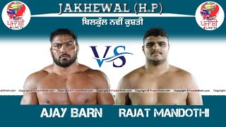 AJAY BARN VS RAJAT MANDOTHI JAKHEWAL (H.P) KUSHTI DAGAL 07 NOV 2024