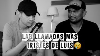 Las Llamadas mas tristes de Luis