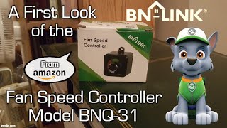 Eskie's Vlog 072524: A Review of a BN LINK Controller Model BNQ-31