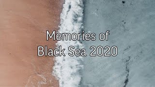 Memories of Black Sea