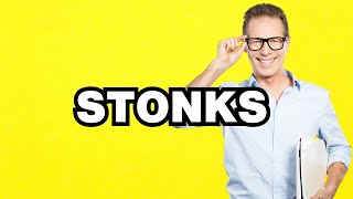 Stonks - meaning | What does "Stonks" mean? Slang definition